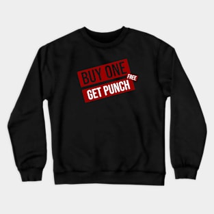 Buy one Get Punch Free Crewneck Sweatshirt